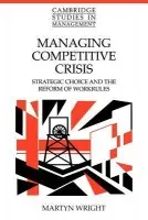 Managing Competitive Crisis - Wright, Martyn (University of Warwick)