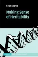 Making Sense of Heritability - Sesardic, Neven (Lingnan University, Hong Kong)