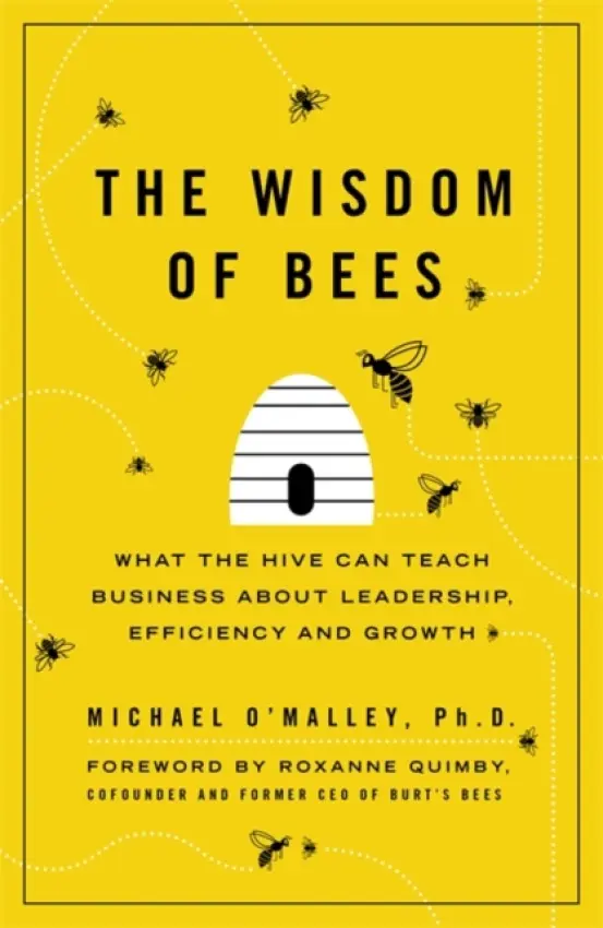 The Wisdom of Bees - Michael O'Malley