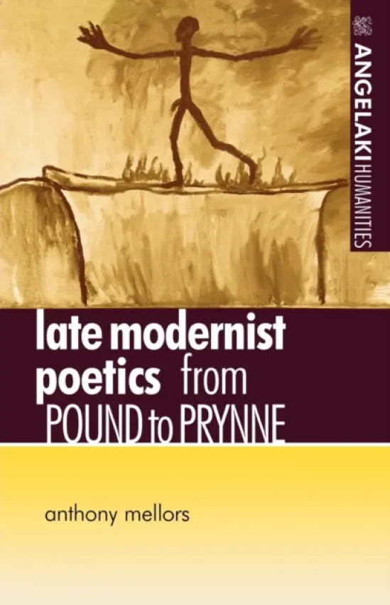 Late Modernist Poetics - Mellors, Anthony