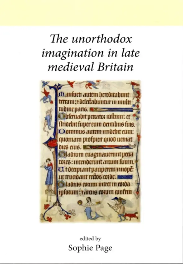 Unorthodox Imagination in Late Medieval Britain