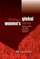 Shaping a Global Women's Agenda - Garner, Karen