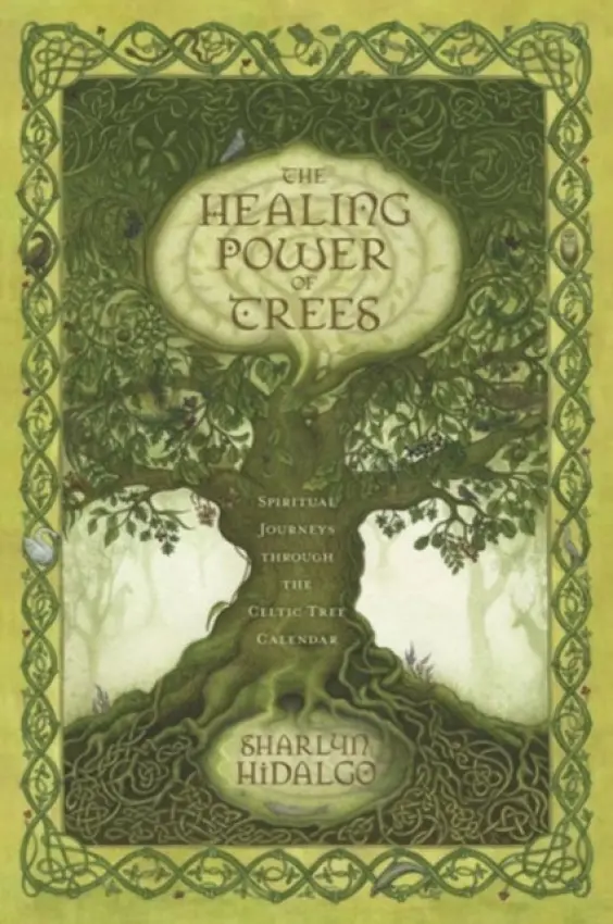 Healing Power of Trees - Hidalgo, Sharlyn