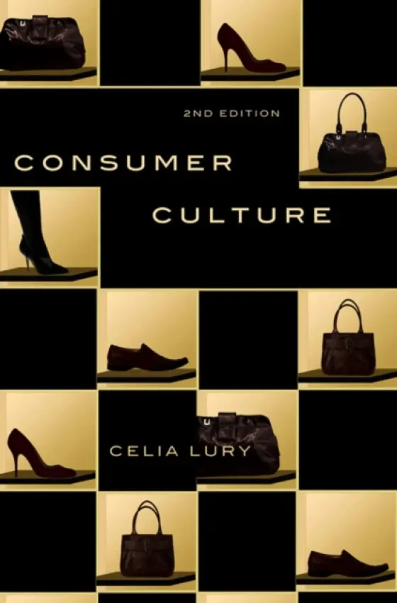 Consumer Culture - Lury, Celia (Goldsmith's College, University of London)