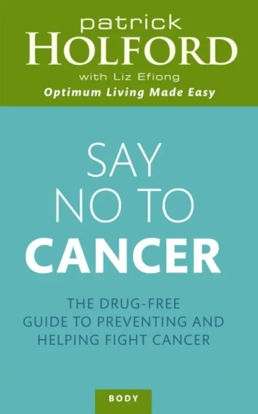 Say No To Cancer - Holford, Patrick a Efiong, Liz