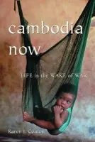 Cambodia Now - Coates, Karen J.