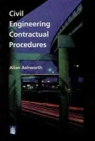 Civil Engineering Contractual Procedures - Ashworth, Allan