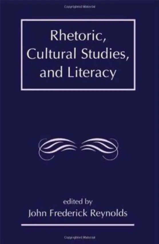 Rhetoric, Cultural Studies, and Literacy