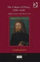 Culture of Piracy, 1580-1630 - Jowitt, Claire