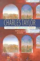 Varieties of Religion Today - Taylor, Charles