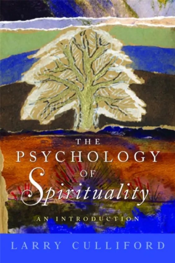 Psychology of Spirituality - Culliford, Larry