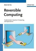 Reversible Computing - De Vos, Alexis (Universiteit Gent)