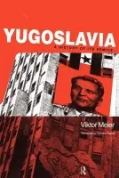 Yugoslavia: A History of its Demise - Meier, Viktor