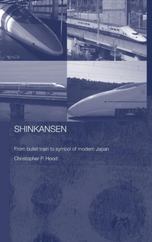 Shinkansen - Hood, Christopher (Cardiff University, UK)