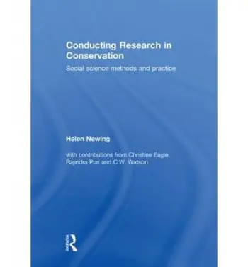 Conducting Research in Conservation - Newing, Helen (University of Kent, UK)