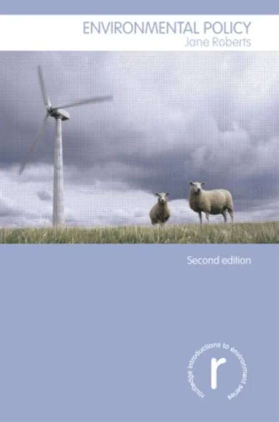 Environmental Policy - Roberts, Jane (Open University, UK)