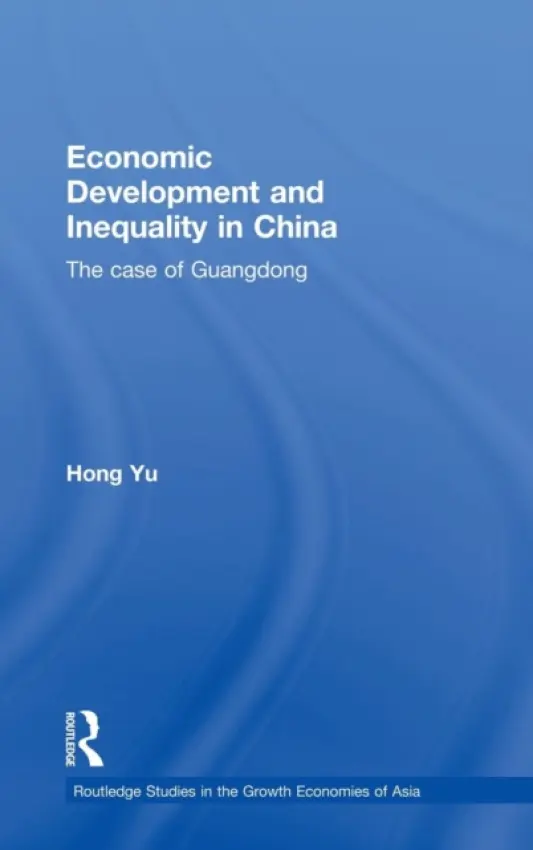 Economic Development and Inequality in China - Yu, Hong