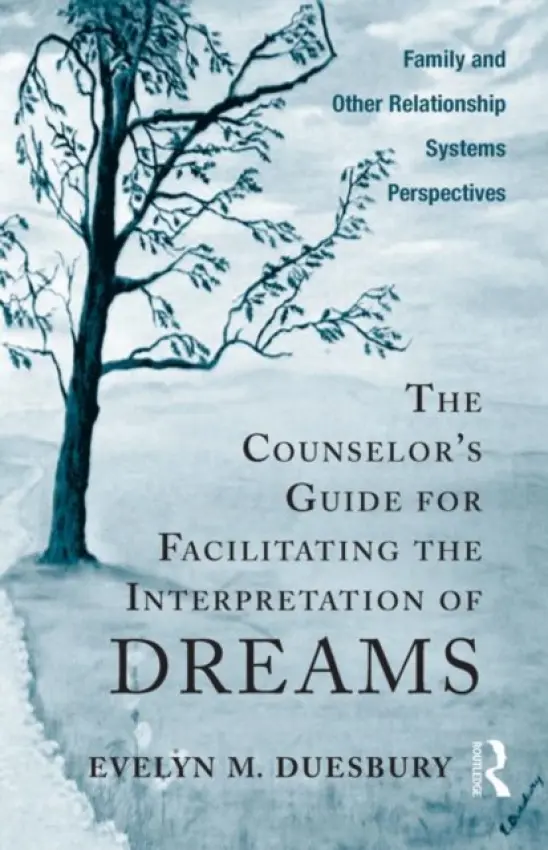 Counselor's Guide for Facilitating the Interpretation of Dreams - Duesbury, Evelyn M. (International Association for the Study of Dreams, Wisconsin, USA)