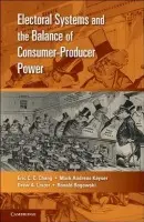 Electoral Systems and the Balance of Consumer-Producer Power - Chang, Eric C. C. (Michigan State University) a Kayser, Mark Andreas a Linzer, Drew A. a Rogowski, Ronald  (University of California, Los Angeles)