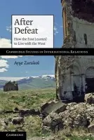 After Defeat - Zarakol, Ayse (Washington and Lee University, Virginia)