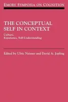 Conceptual Self in Context - Neisser, Ulric (Cornell University, New York) a Jopling, David A. (York University, Toronto)