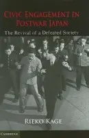 Civic Engagement in Postwar Japan - Kage, Rieko (University of Tokyo)