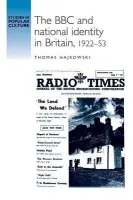 BBC and National Identity in Britain, 1922-53 - Hajkowski, Thomas