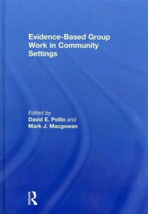 Evidence-Based Group Work in Community Settings