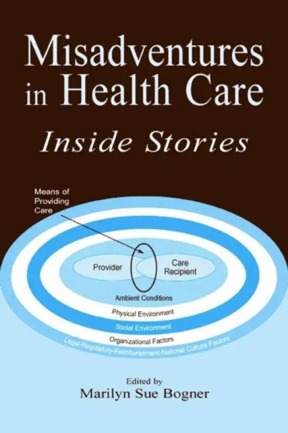 Misadventures in Health Care - Bogner, Marilyn Sue