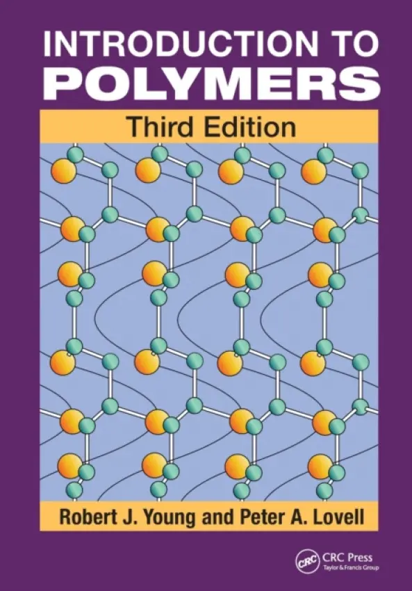 Introduction to Polymers - Young, Robert J. (University of Manchester, UK) a Lovell, Peter A. (University of Manchester, UK)