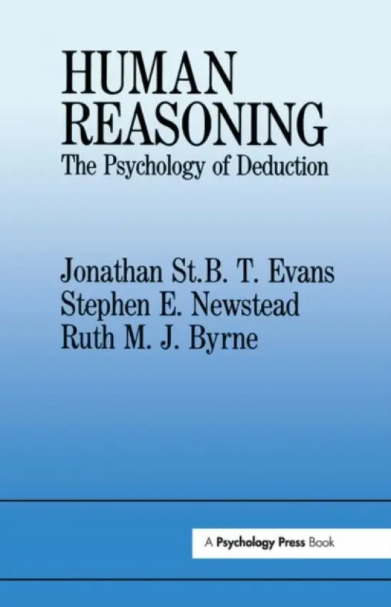 Human Reasoning - Byrne, Ruth M.J. a Evans, Jonathan St.B.T. a Newstead, Stephen E., PhD.