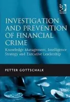 Investigation and Prevention of Financial Crime - Gottschalk, Petter