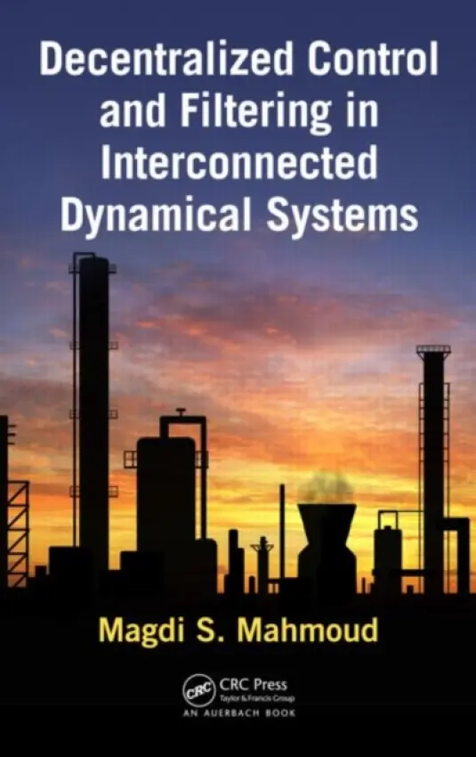 Decentralized Control and Filtering in Interconnected Dynamical Systems - Mahmoud, Magdi S.