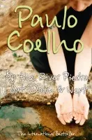 By the River Piedra I Sat Down and Wept - Coelho, Paulo