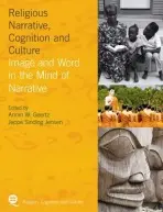 Religious Narrative, Cognition and Culture - Geertz, Armin W. a Sinding Jensen, Jeppe