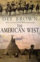 The American West - Dee Brown
