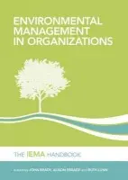 Environmental Management in Organizations - Brady, John a Ebbage, Alison a Lunn, Ruth