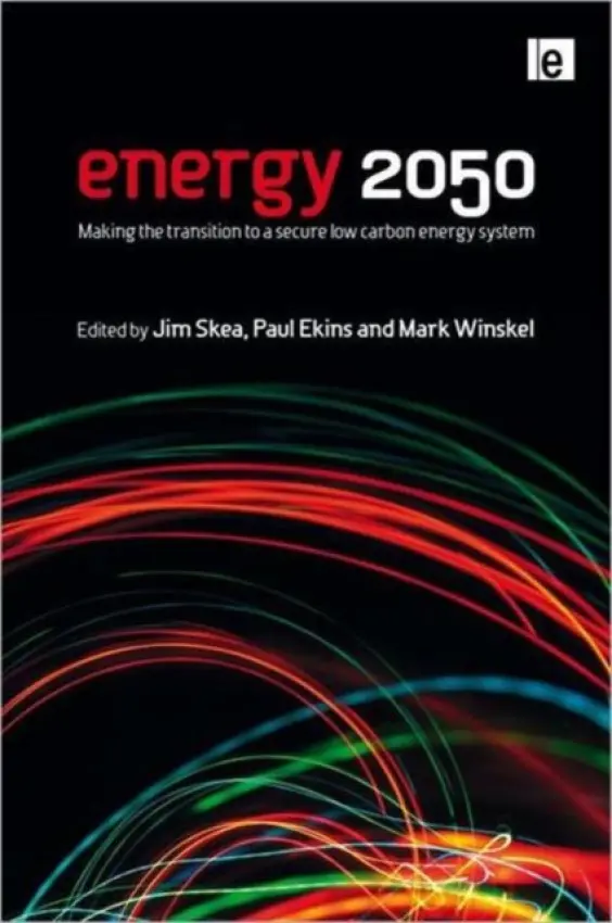 Energy 2050 - Skea, Jim a Ekins, Paul a Winskel, Mark