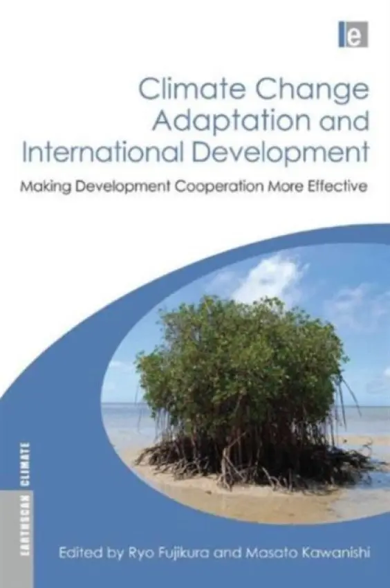 Climate Change Adaptation and International Development - Fujikura, Ryo a Kawanishi, Masato