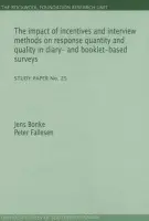 Impact of Incentives & Interview Methods on Response Quantity & Quality in Diary- & Booklet-Based Surveys - Bonke, Jens a Fallesen, Peter