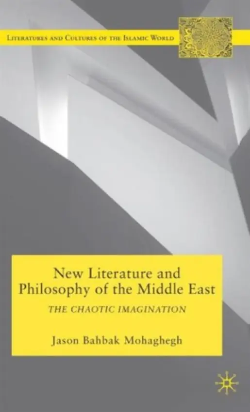 New Literature and Philosophy of the Middle East - Mohaghegh, J.