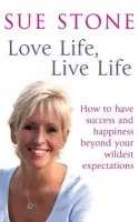 Love Life, Live Life - Stone, Sue