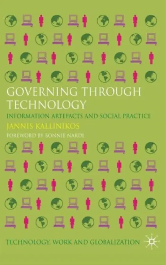 Governing Through Technology - Kallinikos, Jannis
