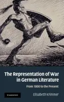 Representation of War in German Literature - Krimmer, Elisabeth (University of California, Davis)