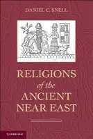 Religions of the Ancient Near East - Snell, Daniel C. (University of Oklahoma)