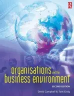 Organisations and the Business Environment - Craig, Tom a Campbell, David