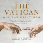 Vatican: All The Paintings - Grebe, Anja