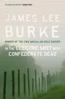 In the Electric Mist With Confederate Dead - James Lee Burke