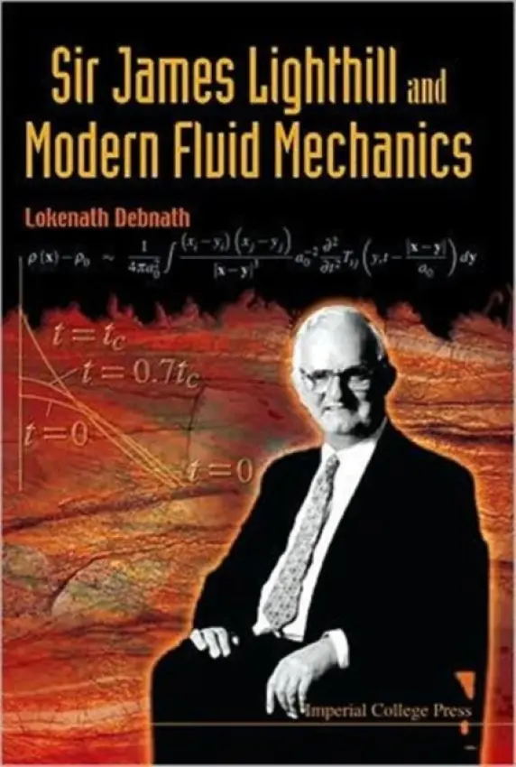 Sir James Lighthill And Modern Fluid Mechanics - Debnath, Lokenath (Univ Of Texas- Pan American, Usa)