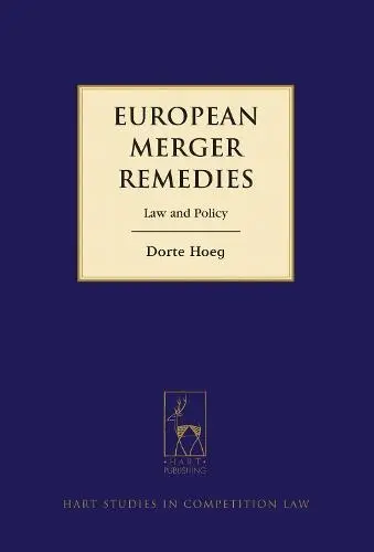 European Merger Remedies - Hoeg, Dorte
